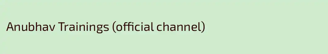 Anubhav Trainings (official channel)